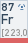Francium (Symbol: Fr, Ordnungszahl: 87)
