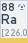 Radium (Symbol: Ra, Ordnungszahl: 88)