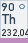 Thorium (Symbol: Th, Ordnungszahl: 90)