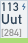 Ununtrium (Symbol: Uut, Ordnungszahl: 113)