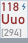 Ununoctium (Symbol: Uuo, Ordnungszahl: 118)